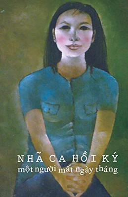 H?I Ký Nhã Ca: M?T Ngu?I M?T Ngày Tháng (Vietnamese Edition)