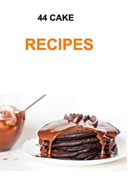 44 Cake Recipes