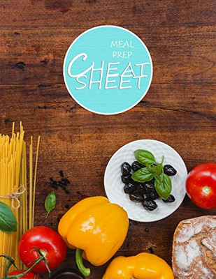 Meal Prep Cheat Sheet: Track And Plan, Manage Household Food Inventory, Eat Healthy - 9781088520680