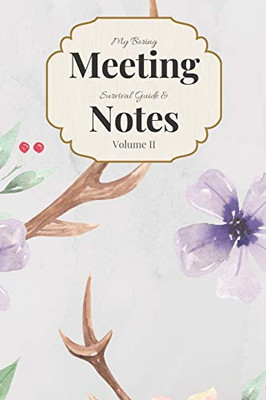 My Boring Meeting Survival Guide & Notes Volume Ii: 6X9 Meeting Notebook And Puzzle Book - 9781089975724