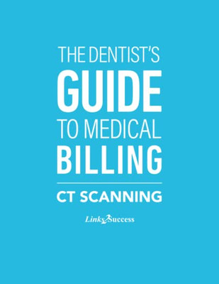 The Dentist'S Guide To Medical Billing - Ct Scanning