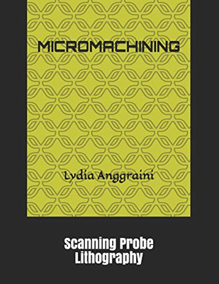 Micromachining: Scanning Probe Lithography