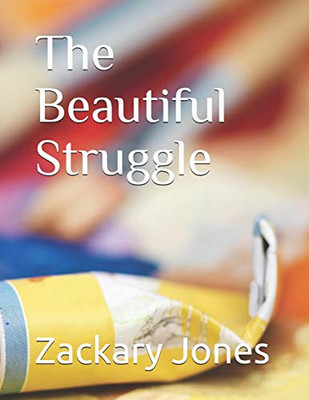 The Beautiful Struggle - 9781090508157