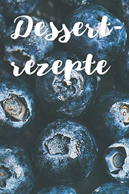 Dessertrezepte (German Edition) - 9781090751416