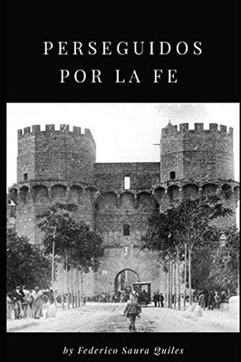 Perseguidos Por La Fe (Spanish Edition) - 9781090912718