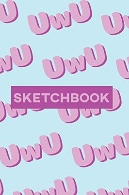 Sketchbook: Uwu Cuteness Overload Purple Pink Typography Meme - 9781091419070