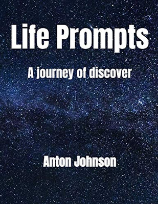 Life Prompts: A Journey Of Discovery - 9781091955660