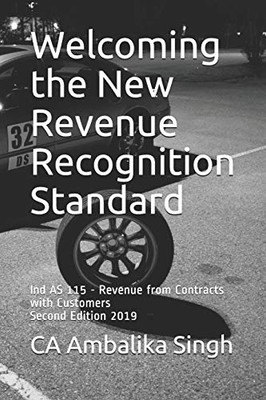 Welcoming The New Revenue Recognition Standard: Ind As 115 - Revenue From Contracts With Customers