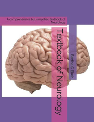 Textbook Of Neurology: A Comprehensive But Simplified Textbook Of Neurology