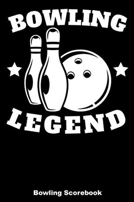 Bowling Legend: Bowling Scorebook - 9781094641010