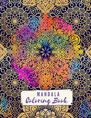 Mandala Coloring Book: The Ultimate Pattern Meditation Coloring Book Is 8..5X11 41 Pages To Color In: Makes A Great Meditation Stress Relieving Gift For Men Or Women. - 9781096111641