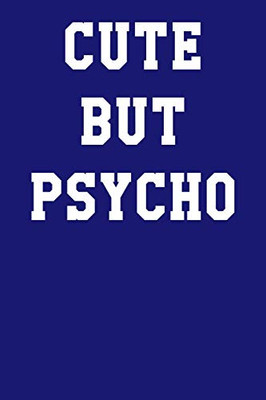 Cute But Psycho: Guitar Tab Notebook 6X9 120 Pages - 9781096233145