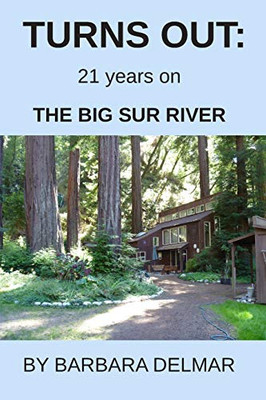 Turns Out: 21 Years On The Big Sur River - 9781096329121
