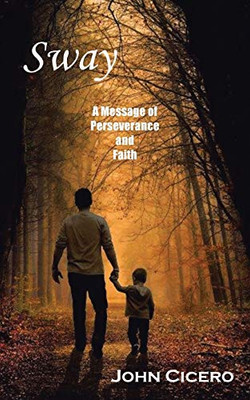 Sway: A Message Of Perseverance And Faith - 9781098002183