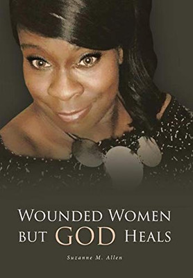 Wounded Women But God Heals - 9781098003524