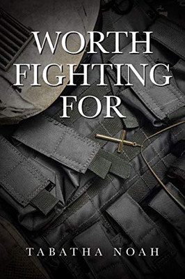 Worth Fighting For - 9781098004606