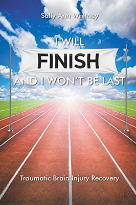 I Will Finish And I Won'T Be Last - 9781098009076