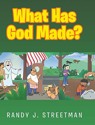 What Has God Made? - 9781098010782