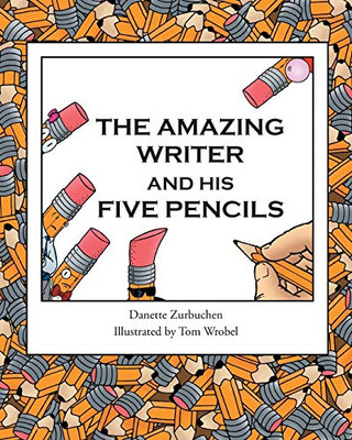 The Amazing Writer And His Five Pencils