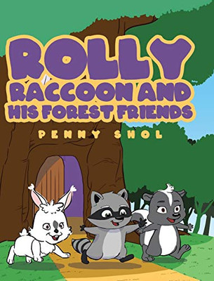 Rolly Raccoon And His Forest Friends - 9781098014681