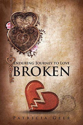 Enduring Journey To Love: Broken - 9781098017132