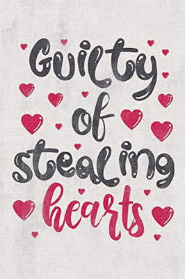 Guilty of stealing hearts: Valentine's Day Gift • Blush Notebook in a cute Design • 6 x 9 (15.24 x 22.86 cm)