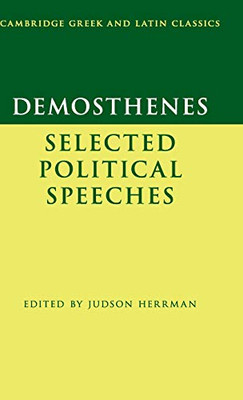Demosthenes: Selected Political Speeches (Cambridge Greek And Latin Classics) - 9781107021334