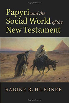 Papyri And The Social World Of The New Testament - 9781108455701