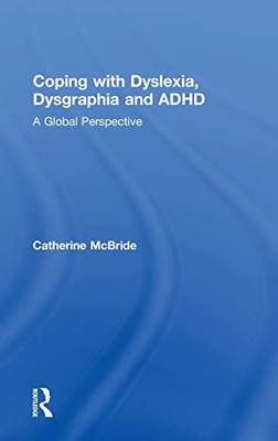 Coping With Dyslexia, Dysgraphia And Adhd: A Global Perspective - 9781138069664