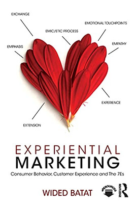 Experiential Marketing: Consumer Behavior, Customer Experience And The 7Es - 9781138293168