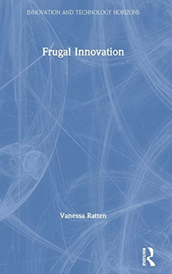 Frugal Innovation (Innovation And Technology Horizons) - 9781138316201