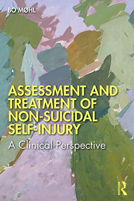 Assessment And Treatment Of Non-Suicidal Self-Injury: A Clinical Perspective - 9781138349803