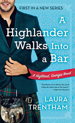 A Highlander Walks Into A Bar: A Highland, Georgia Novel (Highland, Georgia, 1)