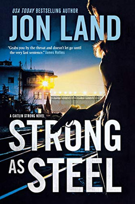 Strong As Steel: A Caitlin Strong Novel (Caitlin Strong Novels, 10)