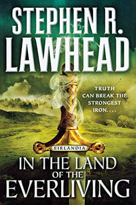 In The Land Of The Everliving: Eirlandia, Book Two (Eirlandia Series, 2)