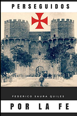 Perseguidos Por La Fe (Spanish Edition) - 9781387362103
