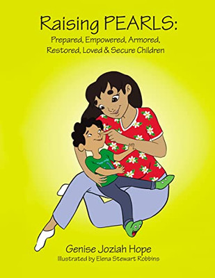 Raising Pearls: Prepared, Empowered, Armored, Restored, Loved And Secure Children