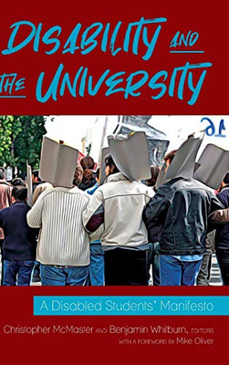 Disability And The University: A Disabled Students Manifesto - 9781433167799