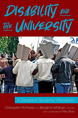 Disability And The University: A Disabled Students Manifesto - 9781433167805