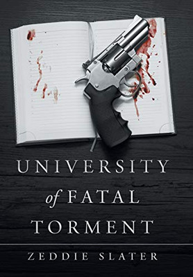 University Of Fatal Torment - 9781458222305
