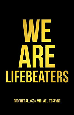We Are Lifebeaters - 9781458222404