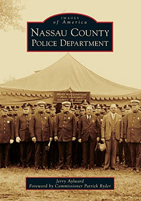 Nassau County Police Department (Images Of America) - 9781467102902