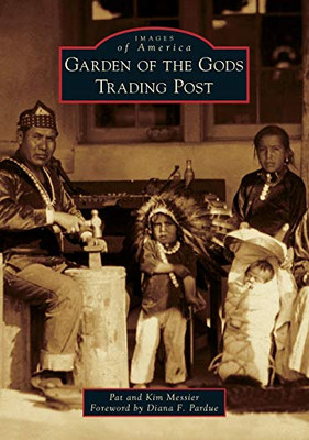 Garden Of The Gods Trading Post (Images Of America)