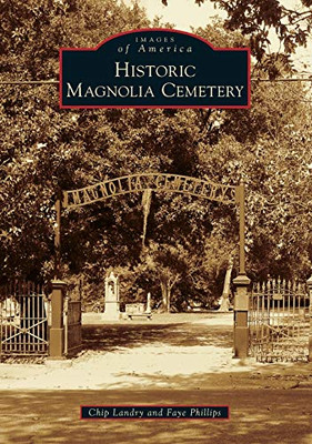 Historic Magnolia Cemetery (Images Of America)