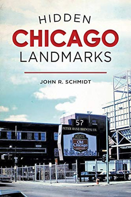 Hidden Chicago Landmarks (Hidden History)