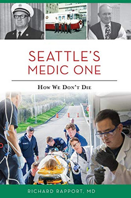 Seattle'S Medic One: How We Don'T Die - 9781467143608