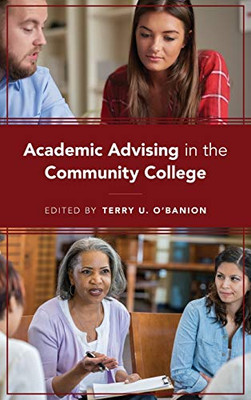 Academic Advising In The Community College - 9781475850840