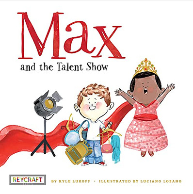 Max And The Talent Show (Max And Friends Book 2) (Max And Friends, 2)