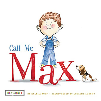 Call Me Max (Max And Friends Book 1) - 9781478868620