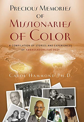Precious Memories Of Missionaries Of Color (Vol 1) - 9781479609574
